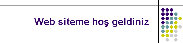 Web siteme ho� geldiniz